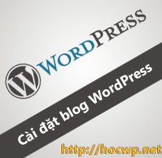 Hướng dẫn cài đặt blog WordPress